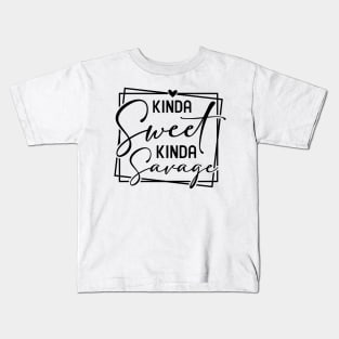 Kinda Sweet Kinda Savage Kids T-Shirt